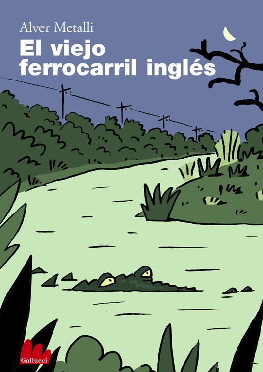 El viejo ferrocarril inglés - Alver Metalli - ebook