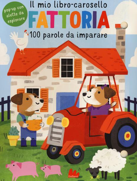 Fattoria. Il mio libro-carosello. 100 parole da imparare. Ediz. a colori - Anton Poitier - copertina