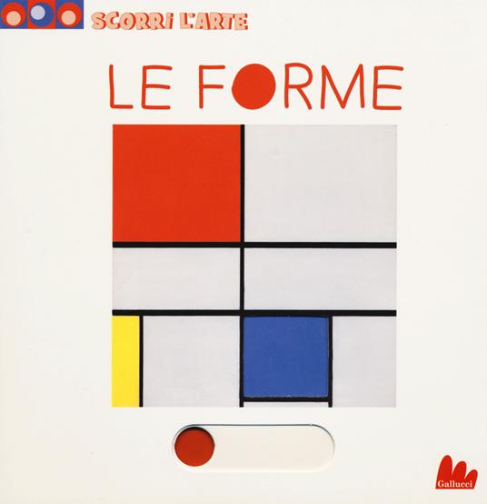 Le forme. Scorri l'arte. Ediz. a colori - Sandrine Andrews - copertina