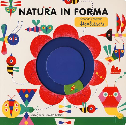 Natura in forma secondo il metodo Montessori. Ediz. a colori - Camilla Falsini - copertina