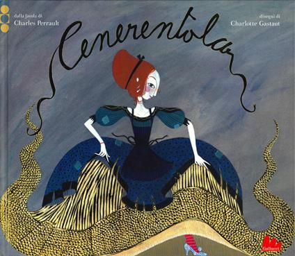 Cenerentola. Ediz. a colori - Charles Perrault,Charlotte Gastaut - copertina