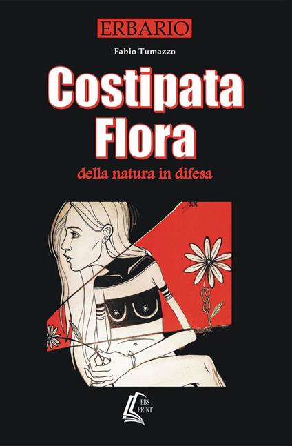 Costipata flora. Della natura «in difesa» - Fabio Tumazzo - copertina