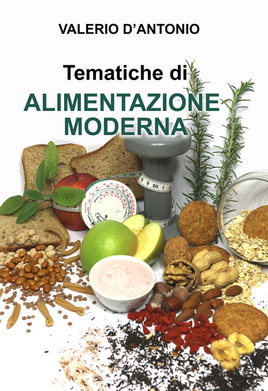 Tematiche di alimentazione moderna. Nuova ediz. - Valerio D'Antonio - copertina