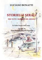 Storielle serali. Per tutti i bambini del mondo. Le fiabe della buona sera narrate da don Gioseffo, mastro organaro. Nuova ediz.. Vol. 1