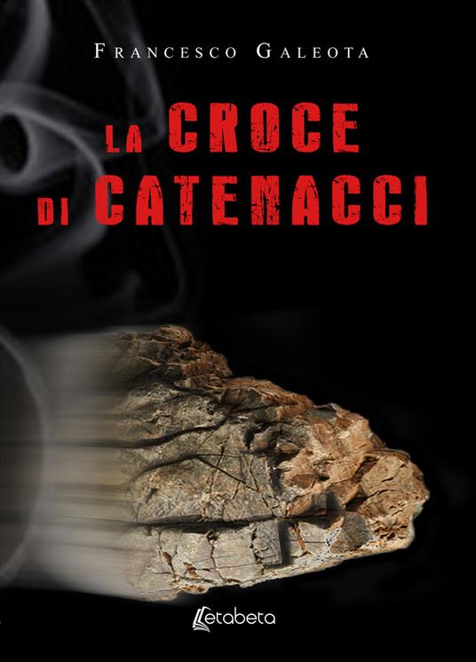 La croce di Catenacci - Francesco Galeota - copertina