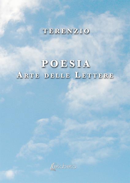 Poesia. Arte delle lettere - Terenzio Mazza - copertina