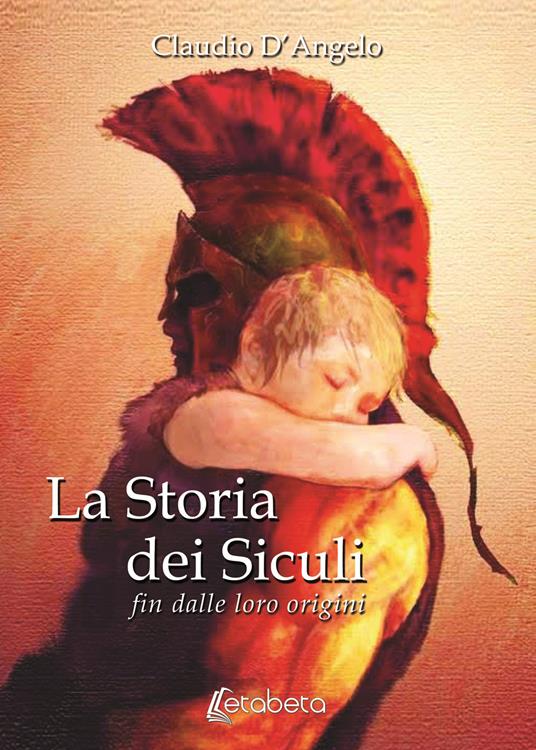 La storia dei siculi. Fin dalle loro origini - Claudio D'Angelo - copertina