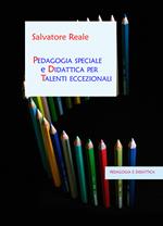 Pedagogia speciale e didattica per talenti eccezionali