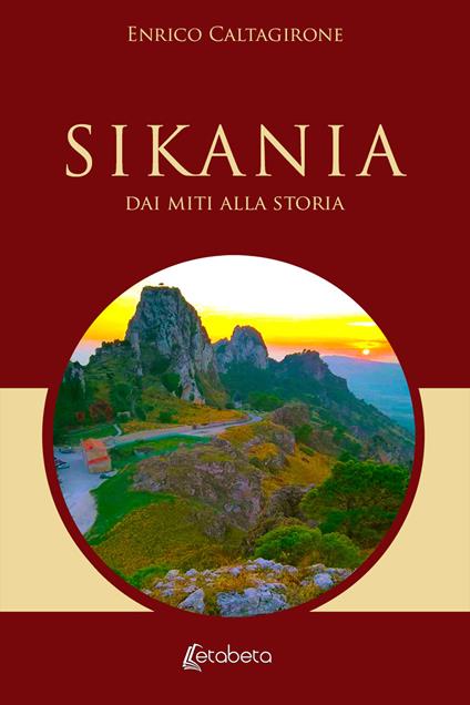 Sikania. Dai miti alla storia - Enrico Caltagirone - copertina