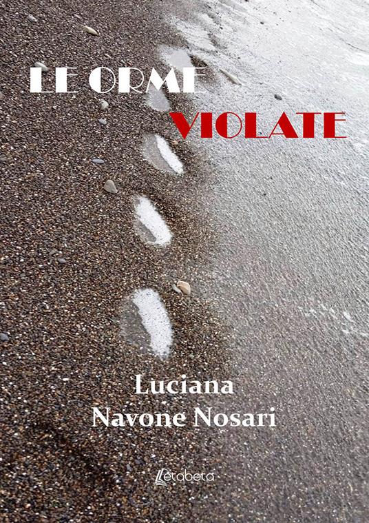 Le orme violate - Luciana Navone Nosari - copertina