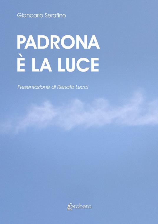 Padrona è la Luce - Giancarlo Serafino - copertina