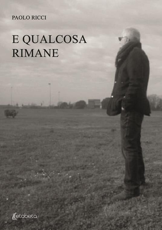 E qualcosa rimane - Paolo Ricci - copertina