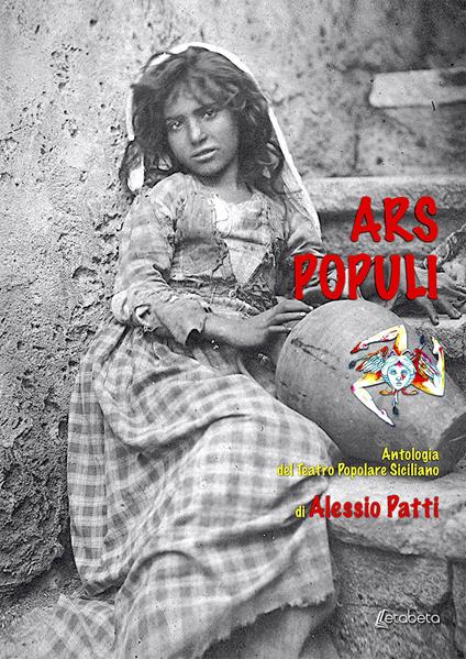 Ars populi. Antologia del teatro popolare siciliano - Alessio Patti - copertina