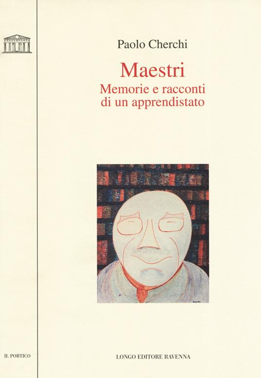 Maestri. Memorie e racconti di un apprendistato - Paolo Cherchi - copertina