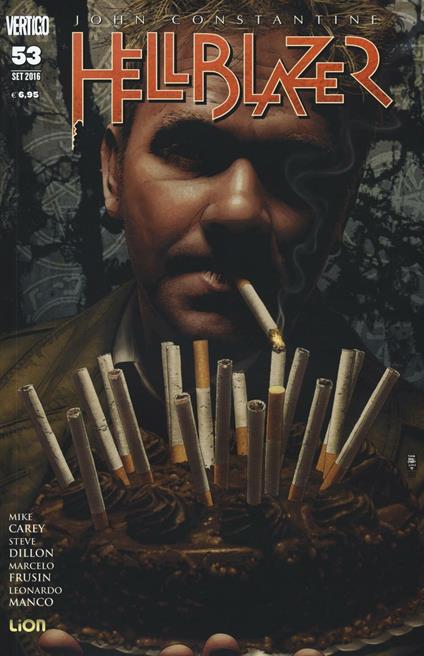 John Constantine. Hellblazer. Vol. 53 - Mike Carey,Steve Dillon,Marcelo Frusin - copertina