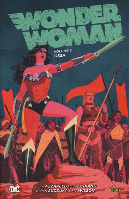 Wonder Woman. Vol. 6: Ossa. - Brian Azzarello,Cliff Chiang - copertina