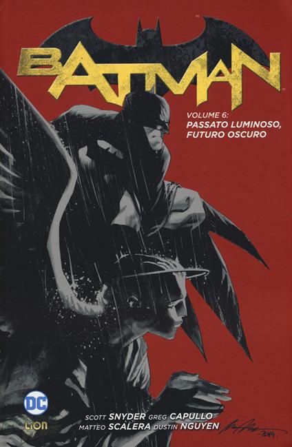 Batman. Vol. 6: Passato luminoso, futuro oscuro. - Scott Snyder,Greg Capullo - copertina