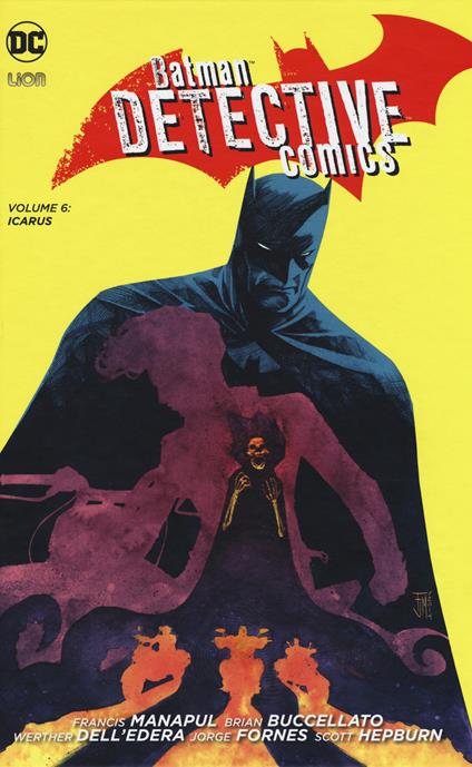 Batman detective comics. Vol. 6: Icarus. - Francis Manapul,Brian Buccellato - copertina