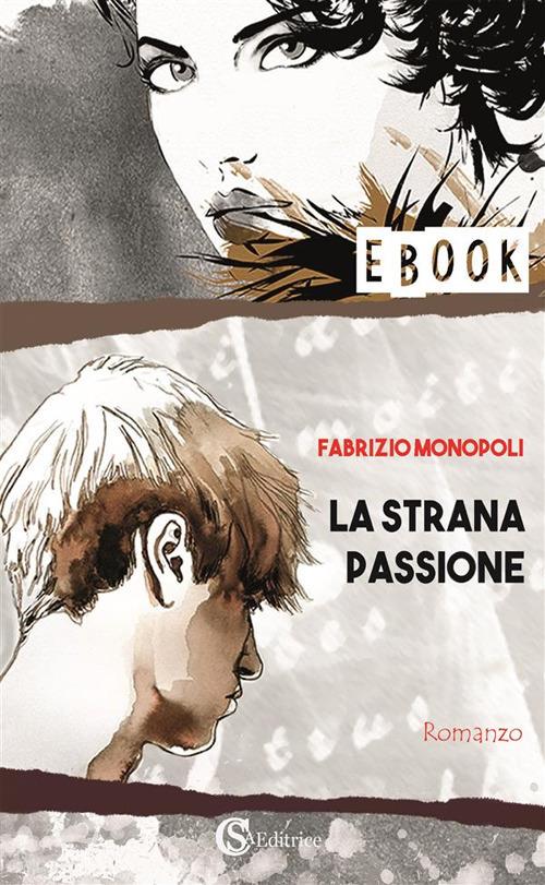 La strana passione - Fabrizio Monopoli - ebook