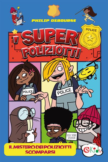 I super poliziotti. Il mistero dei poliziotti scomparsi - Philip Osbourne - copertina