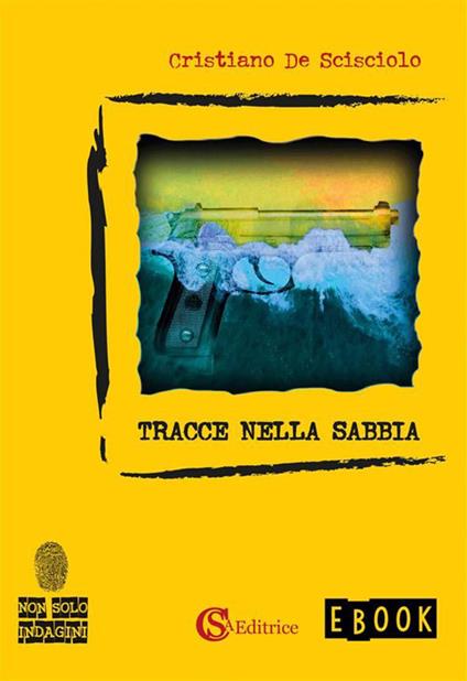 Tracce nella sabbia - Cristiano De Scisciolo - ebook