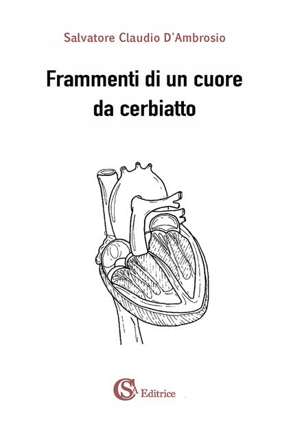 Frammenti di un cuore da cerbiatto - Salvatore Claudio D'Ambrosio - copertina