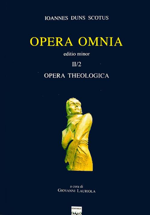 Opera omnia. Vol. 2\II: Opera theologica. Editio minor. - Giovanni Duns Scoto - copertina