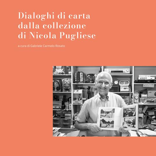 Dialoghi di carta dalla collezione di Nicola Pugliese. Ediz. illustrata - copertina