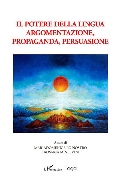 Il potere della lingua. Argomentazione, propaganda, persuasione - copertina