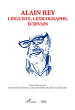 Alain Rey. Linguiste, lexicographe, écrivain