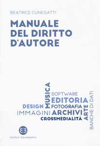 Libro Manuale del diritto d'autore Beatrice Cunegatti