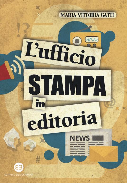 L'ufficio stampa in editoria - Maria Vittoria Gatti - copertina