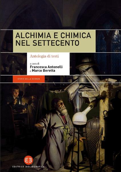 Alchimia e chimica nel Settecento. Antologia di testi - Francesca Antonelli,Marco Beretta - ebook