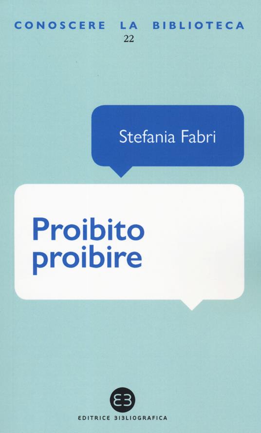 Proibito proibire. L'anticonformismo nei libri per ragazzi - Stefania Fabri - copertina