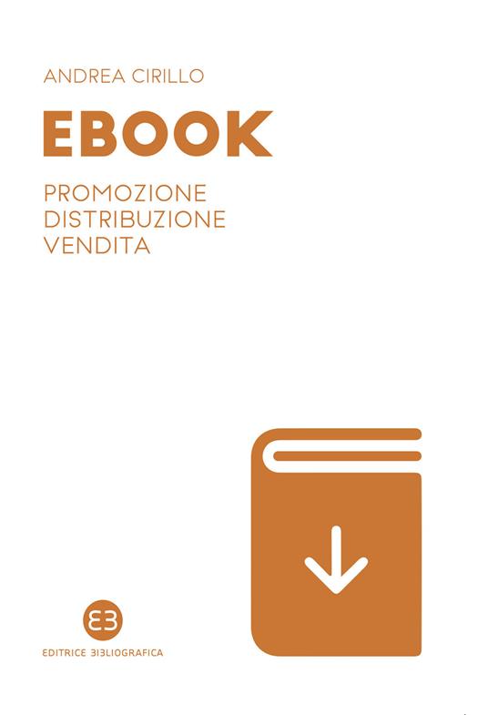 Ebook. Promozione, distribuzione, vendita - Andrea Cirillo - copertina