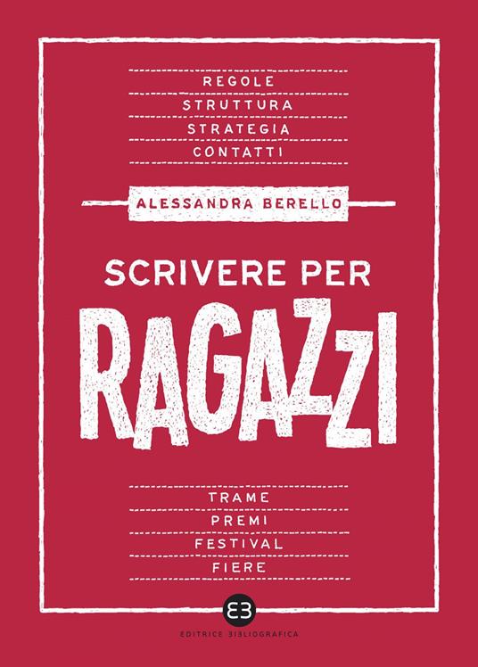 Scrivere per ragazzi - Alessandra Berello - ebook