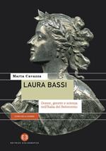 Laura Bassi. Donne, genere e scienza nell'Italia del Settecento