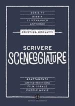 Scrivere sceneggiature. Dal grande al piccolo schermo