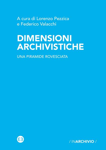 Dimensioni archivistiche. Una piramide rovesciata - copertina