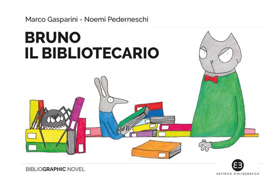 Bruno il bibliotecario - Marco Gasparini,Noemi Pederneschi - copertina