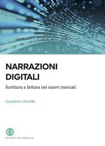 Narrazioni digitali. Scrittura e lettura nei nuovi mercati