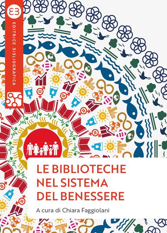 Le biblioteche nel sistema del benessere. Uno sguardo nuovo - copertina