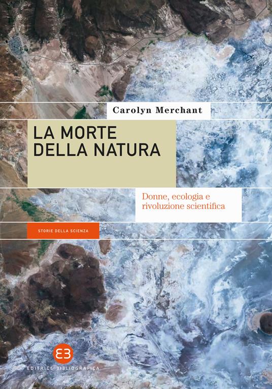 La morte della natura. Donne, ecologia e rivoluzione scientifica - Carolyn Merchant - copertina