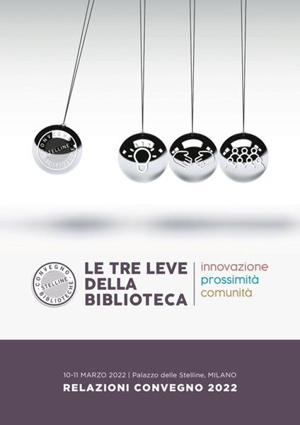 Le tre leve della biblioteca. Innovazione, prossimità, comunità - copertina