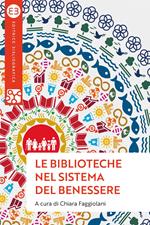 Le biblioteche nel sistema del benessere. Uno sguardo nuovo