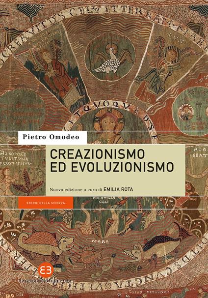 Creazionismo ed evoluzionismo. Nuova ediz. - Pietro Omodeo - copertina