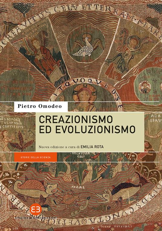 Creazionismo ed evoluzionismo. Nuova ediz. - Pietro Omodeo - copertina