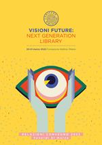 Visioni future: Next Generation Library. Relazioni Convegno 2023. Giovedi 30 marzo Vol. 2