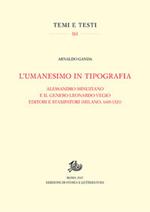 L'umanesimo in tipografia. Alessandro Minuziano e il genero Leonardo Vegio editori e stampatori (Milano, 1486-1521)