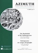 Azimuth. Ediz. italiana e inglese (2017). Vol. 9: Antropocene: un campo di battaglia. Limiti, responsabilità e il dovere di fuga.